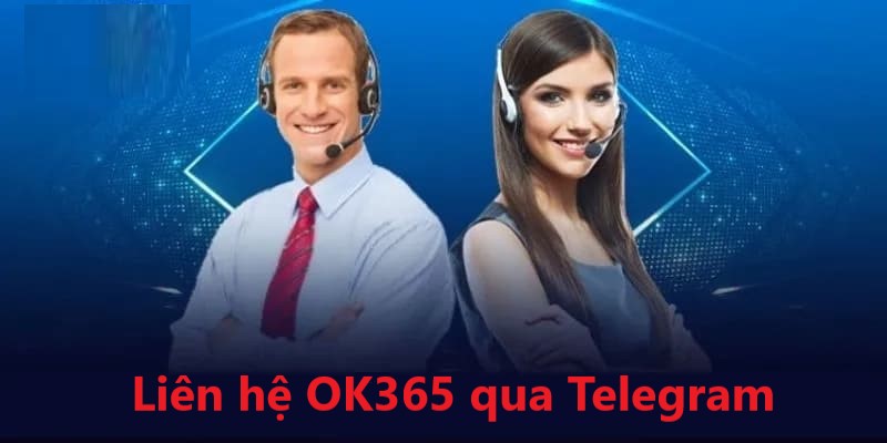 Liên hệ OK365 qua Telegram được rất nhiều người chơi sử dụng