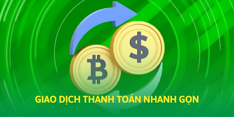 Giao dịch thanh toán nhanh gọn