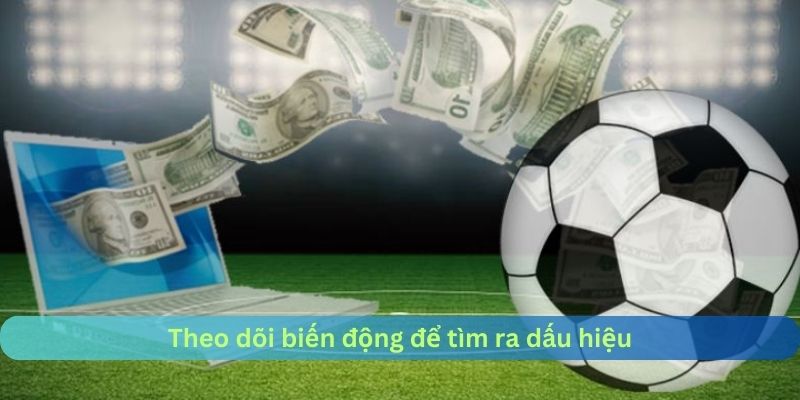 Theo dõi kỹ để tìm ra dấu hiệu